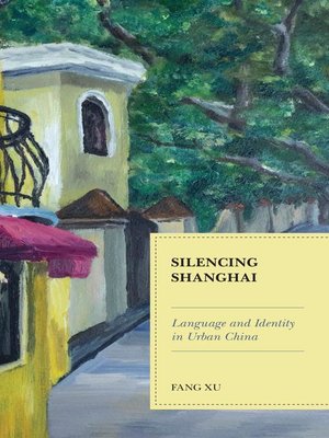 cover image of Silencing Shanghai